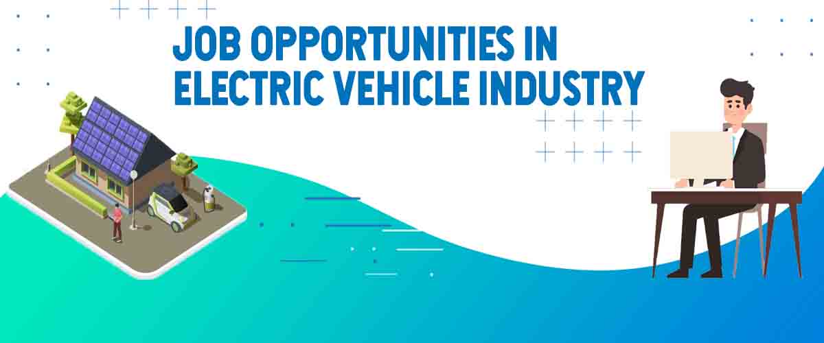 Job opportunities in Electric Vehicle Industry EV Duniya